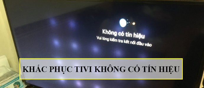 Nguyên nhân & cách khắc phục lỗi tivi LG không có tín hiệu